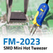 FM-2023 Mini Hot Tweezers Kit