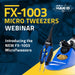 FX-1003 Micro Tweezers